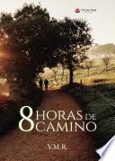 8 horas de camino