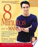 8 Minutos Por La Manana