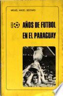80 años de futbol en el Paraguay