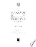 A 400 años de la llegada de los jesuítas a Chile, 1593-1993