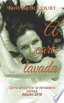 A cara lavada