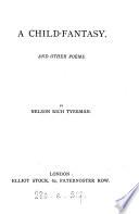 A Child Fantasy and Other Poems