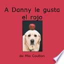 A Danny le Gusta el Rojo