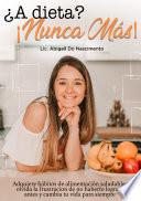 ¿A dieta? ¡Nunca más!