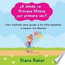 ¿a Dónde Va Princesa Milena Por Primera Vez?