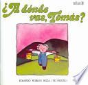 A dónde vas, Tomás?