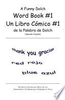 A Funny Dolch Word Book #1 Un Libro Cómico #1 de la Palabra de Dolch (Spanish - English)