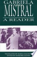 A Gabriela Mistral Reader