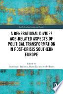 A Generational Divide? Age-related Aspects of Political Transformation in Post-crisis Southern Europe