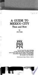 A guide to Mexico City, then and now