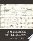 A HANDBOOK OF VOCAL MUSIC