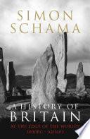 A History of Britain - Volume 1