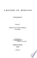 A History of Medicine: Primitive and ancient medicine