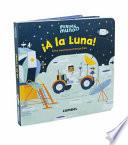 ¡a La Luna!