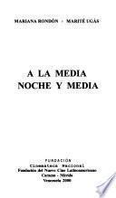 A la media noche y media