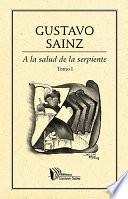 A la salud de la serpiente. Tomo 1