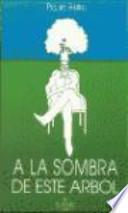 A la sombra de este árbol