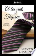 A les vuit, al Thyssen