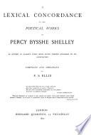 A Lexical Concordance to the Poetical Works of Percy Bysshe Shelley