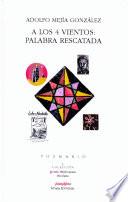 A los 4 Vientos: palabra rescatada