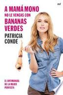 A mamá mono no le vengas con bananas verdes