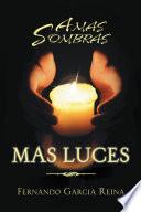 A MAS SOMBRAS MAS LUCES