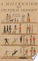 A Millennium of Cultural Contact