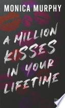 A Million Kisses in Your Lifetime
