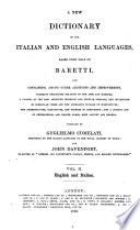 A New Dictionary of the Italian and English Languages Based Upon that of Baretti ...