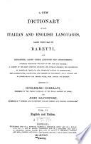 A New Dictionary of the Italian and English Languages, Based Upon that of Baretti