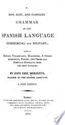A New, Easy, and Complete Grammar of the Spanish Language, Commercial and Military