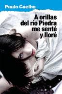 A orillas del Río Piedra (Biblioteca Paulo Coelho)