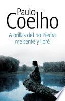 A orillas del río Piedra, me senté y lloré