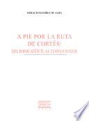 A pie por la ruta de Cortés