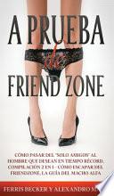 A Prueba de Friend Zone