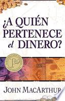 A Quién Pertenece el Dinero?
