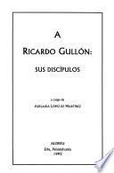 A Ricardo Gullón