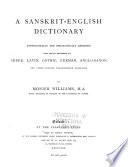 A Sanskṛit-English Dictionary Etymologically and Philologically Arranged