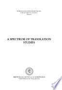 A Spectrum of Translation Studies