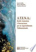 A.T.E.N.A.: Realtà Aumentata e Neuroscienze per un Apprendimento Tridimensionale