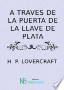 A través de la puerta de la llave de plata