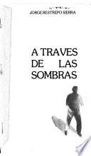 A través de las sombras