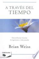 A Través del Tiempo / Through Time Into Healing
