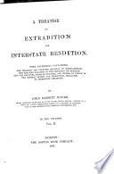 A Treatise on Extradition and Interstate Rendition