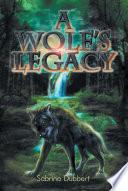 A Wolf’S Legacy