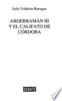 Abderramán III y el califato de Córdoba
