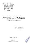 Abelardo L. Rodríguez, el mejor amigo del proletario