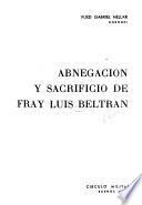 Abnegación y sacrificio de fray Luis Beltrán