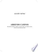 Abriendo Caminos: retrospectiva política, sindical y social de Chile y de América Latina, a través de una historia personal