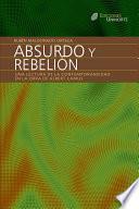 Absurdo y rebelión. Una lectura de la contemporaneidad en la obra de Albert Camus
